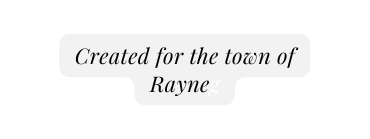 Created for the town of Rayneg